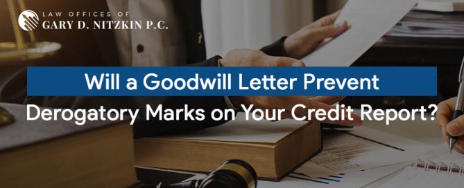 Will A Goodwill Letter Prevent Derogatory Marks On Your Credit Report Featured Image